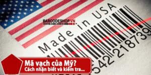 Cách nhận biết và kiểm tra mã vạch Mỹ chính xác