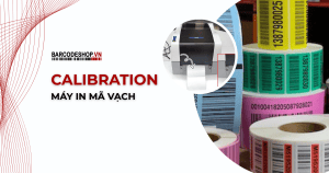 Calibration máy in mã vạch