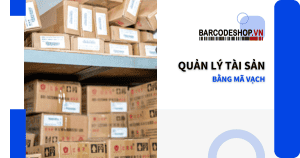 Quản lý tài sản bằng mã vạch
