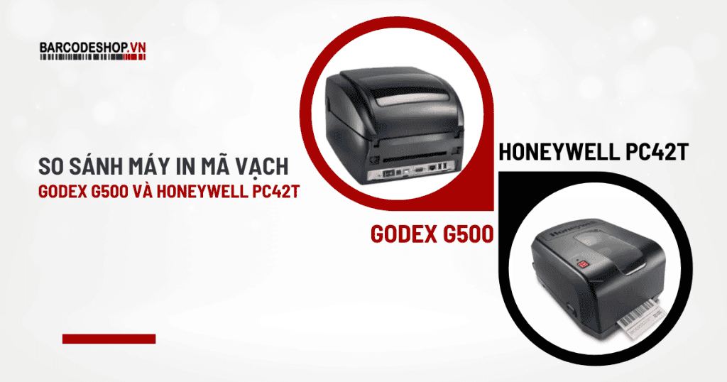 GoDEX G500 và Honeywell PC42t