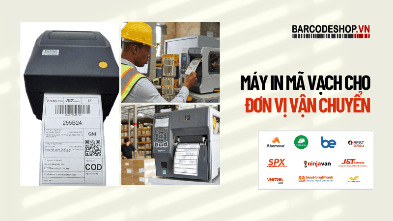 Máy in mã vạch cho đơn vị vận chuyển