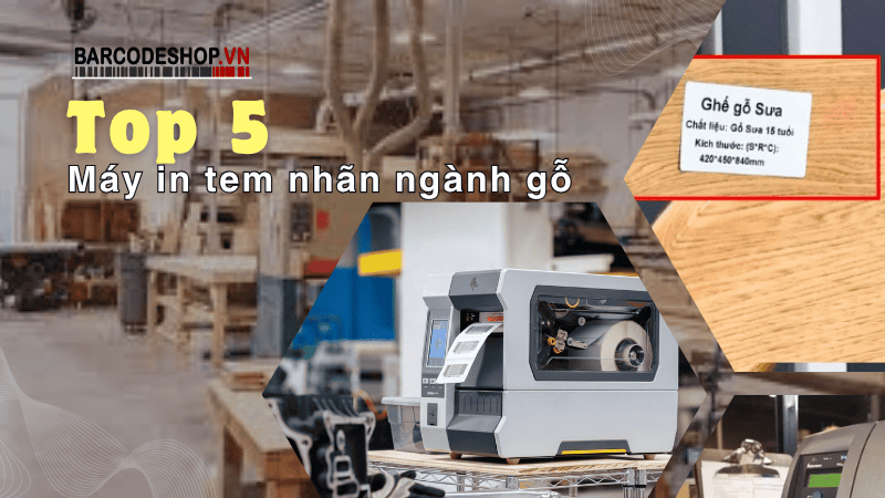 Máy in tem nhãn ngành gỗ